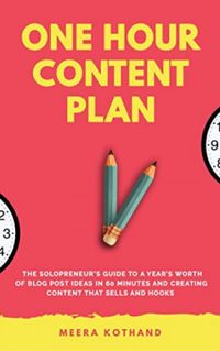 The One Hour Content Plan:
