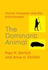The Dominant Animal: Human Evolution and the Environment (English Edition)