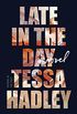 Late in the Day: A Novel (English Edition)
