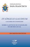 Exortao Apostlica Evangelii Gaudium - A Alegria Do Evangelho: Sobre O Anncio Do Evangelho No Mundo Atual