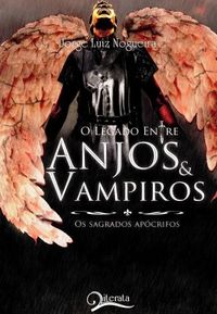 O legado entre Anjos & Vampiros