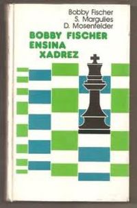 Bob Fischer ensina xadrez