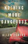 Nothing More Dangerous (English Edition)