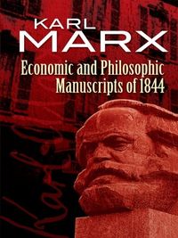Economic and Philosophic Manuscripts of 1844 (Dover Books on Western Philosophy) (English Edition)