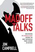 Madoff Talks: Uncovering the Untold Story Behind the Most Notorious Ponzi Scheme in History (English Edition)