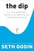 The Dip: A Little Book That Teaches You When to Quit (and When to Stick) (English Edition)