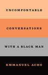 Uncomfortable Conversations with a Black Man (English Edition)