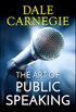 The Art of Public Speaking (English Edition)
