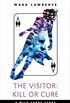 The Visitor: Kill or Cure: A Tor.com Original (Wild Cards) (English Edition)