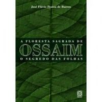 A floresta sagrada de Ossaim: O segredo das folhas