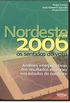Nordeste 2006 : Os Sentidos Do Voto : Anlises Interpretativas Dos Resultados Eleitorais Nos Estados Do Nordeste.