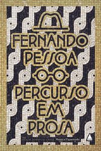 Fernando Pessoa: percurso em prosa