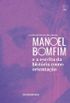 Manoel Bofim e a escrita da histria como orientao