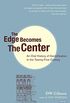The Edge Becomes the Center: An Oral History of Gentrification in the 21st Century (English Edition)