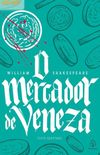 O mercador de Veneza (Shakespeare, o bardo de Avon)