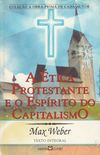 A tica Protestante e o Esprito do Capitalismo