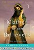 Mother of the Believers: A Novel of the Birth of Islam (English Edition)