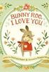 Bunny Roo, I love you