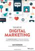 The Art of Digital Marketing: The Definitive Guide to Creating Strategic, Targeted, and Measurable Online Campaigns