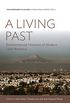 A Living Past: Environmental Histories of Modern Latin America (Environment in History: International Perspectives Book 13) (English Edition)
