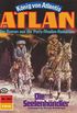 Atlan 305: Die Seelenhndler: Atlan-Zyklus "Knig von Atlantis" (Atlan classics) (German Edition)