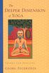 The Deeper Dimension of Yoga: Theory and Practice (English Edition)