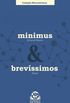 minimus & brevssimos