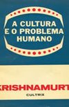 A Cultura e o Problema Humano