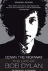 Down the Highway: The Life of Bob Dylan (English Edition)