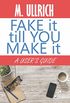 Fake It Till You Make It (English Edition)
