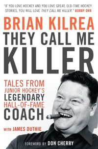 They Call Me Killer: Tales from Junior Hockey