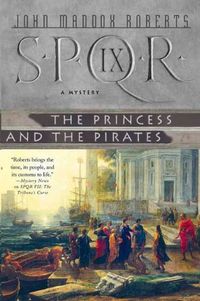 SPQR IX: The Princess and the Pirates: A Mystery (The SPQR Roman Mysteries Book 9) (English Edition)