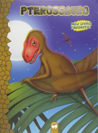 Meu Livro Favorito. Pterossauro