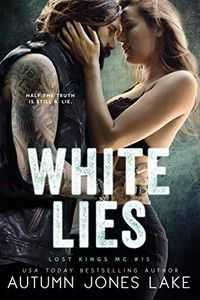 White Lies (Lost Kings MC Book 15) (English Edition)