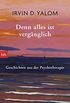 Denn alles ist vergnglich: Geschichten aus der Psychotherapie (German Edition)