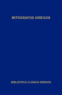 Mitgrafos griegos (Biblioteca Clsica Gredos n 376) (Spanish Edition)