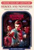 Stranger Things: Heroes and Monsters