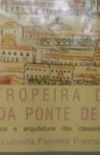 A Vila Tropeira de Nossa Senhora da Ponte de Sorocaba: seus aspectos scio-econmicos e a arquitetura das classes dominantes (1750-1888)