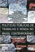 Polticas Pblicas de Trabalho e Renda no Brasil Contemporneo