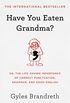 Have You Eaten Grandma?: Or, the Life-Saving Importance of Correct Punctuation, Grammar, and Good English (English Edition)