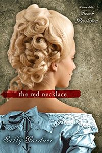 The Red Necklace: A Story of the French Revolution
