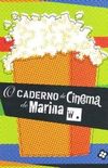 O Caderno de Cinema de Marina W.
