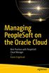 Managing PeopleSoft on the Oracle Cloud: Best Practices with PeopleSoft Cloud Manager (English Edition)