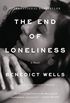 The End of Loneliness: A Novel (English Edition)