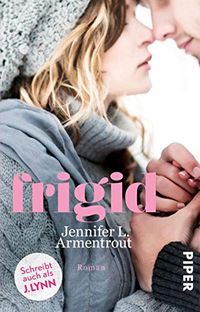 Frigid (Frigid 1): Roman (German Edition)