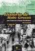 Histria de Mato Grosso