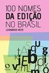 100 nomes da edio no Brasil