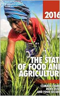 The State of Food and Agriculture 2016 (SOFA): Climate change, agriculture and food security (English Edition)
