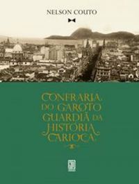 Confraria do Garoto, Guardi da Histria Carioca