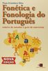 Fontica e Fonologia do Portugus: Roteiro de Estudos e Guia De Exerccios